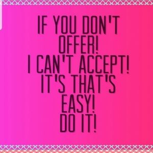 Make an offer, I can’t refuse!